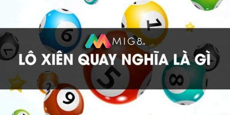 Tổng quan đôi nét lô xiên quay là gì